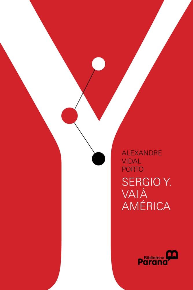 Capa do livro Sergio Y. vai à América, de Alexandre Vidal Porto