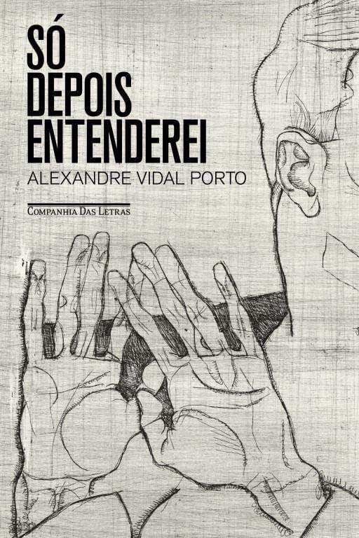 Capa do livro Só depois entenderei, de Alexandre Vidal Porto